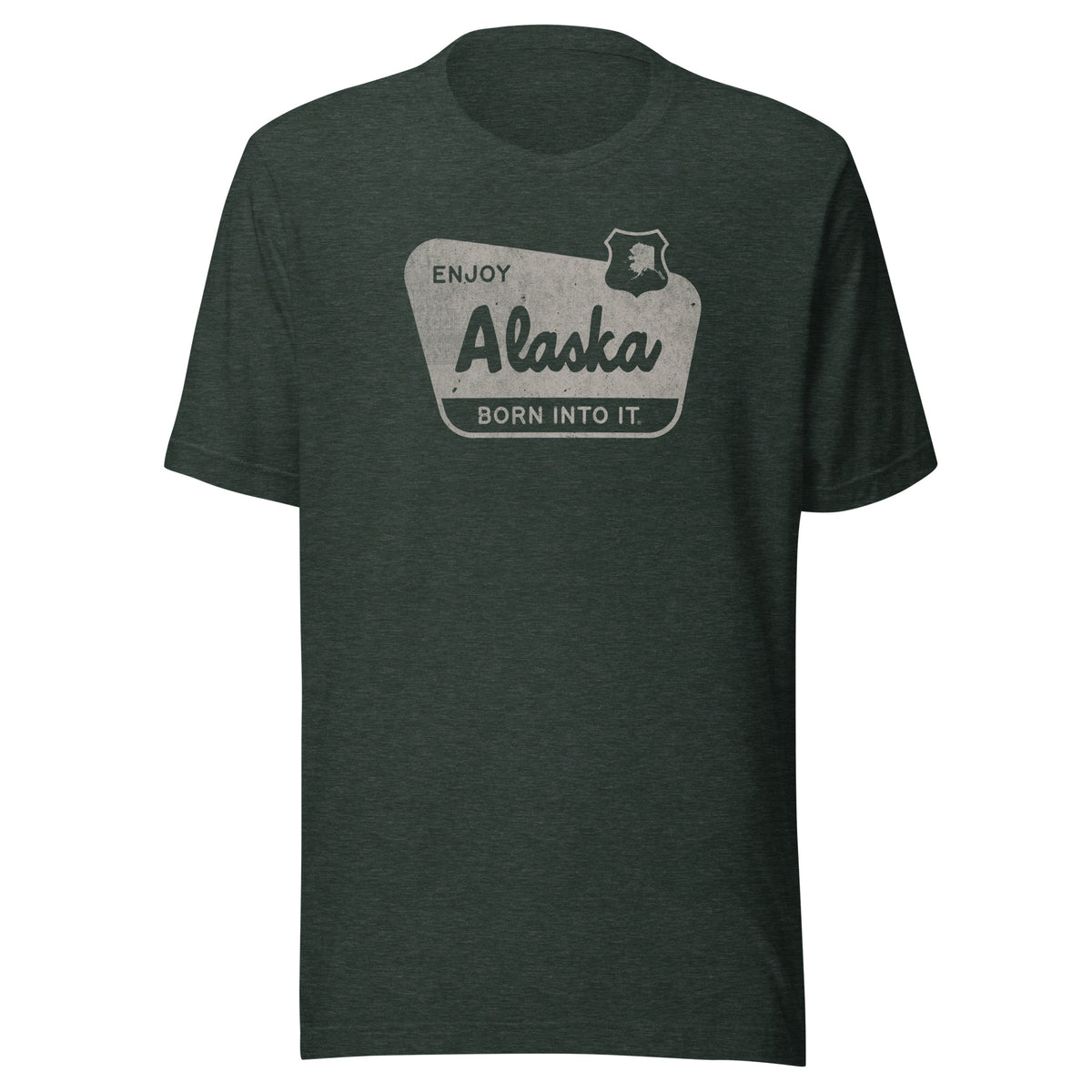 Enjoy Alaska National Forest Sign Unisex t-shirt