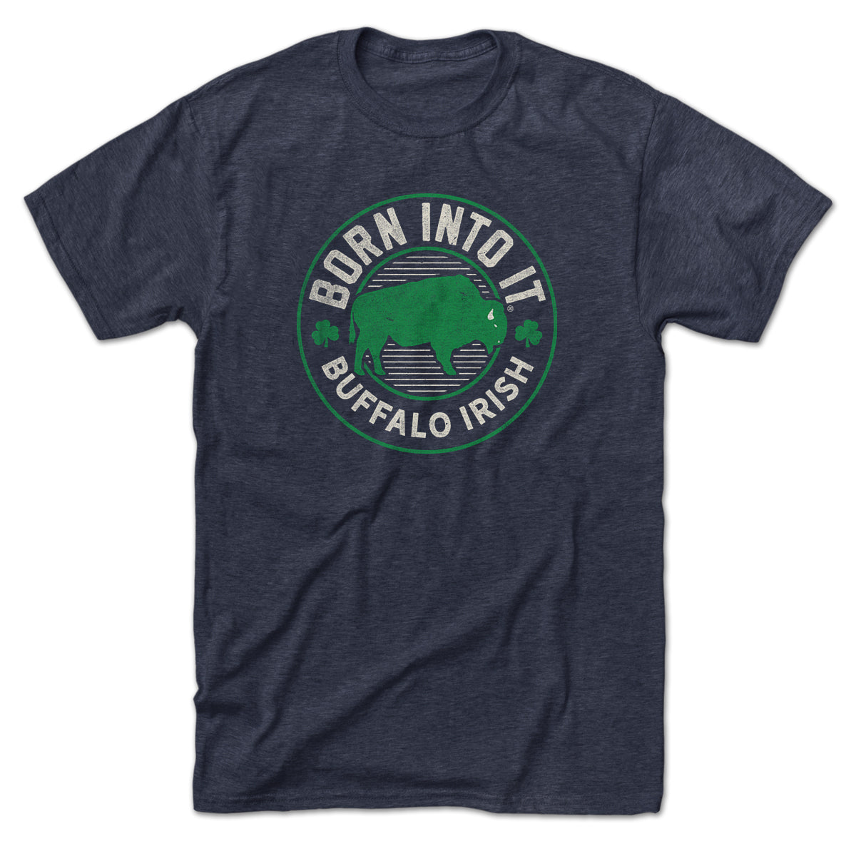 Born Into It Buffalo Irish Game Day T-Shirt