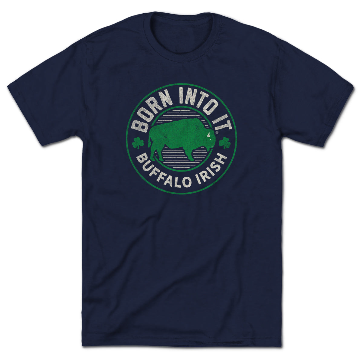 Born Into It Buffalo Irish Game Day T-Shirt