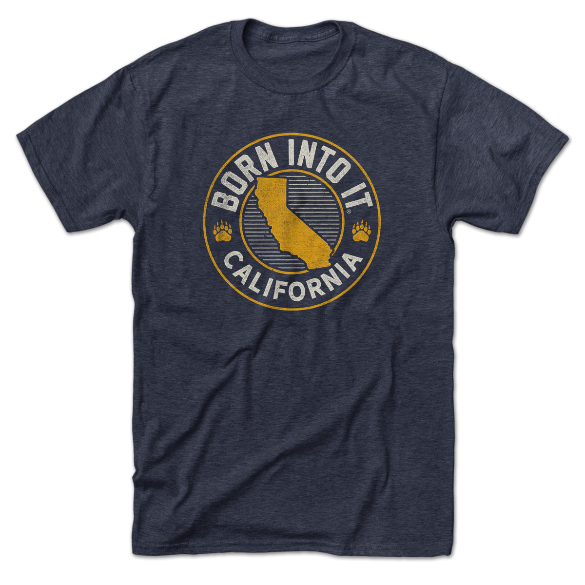 Born Into It California Game Day T-Shirt