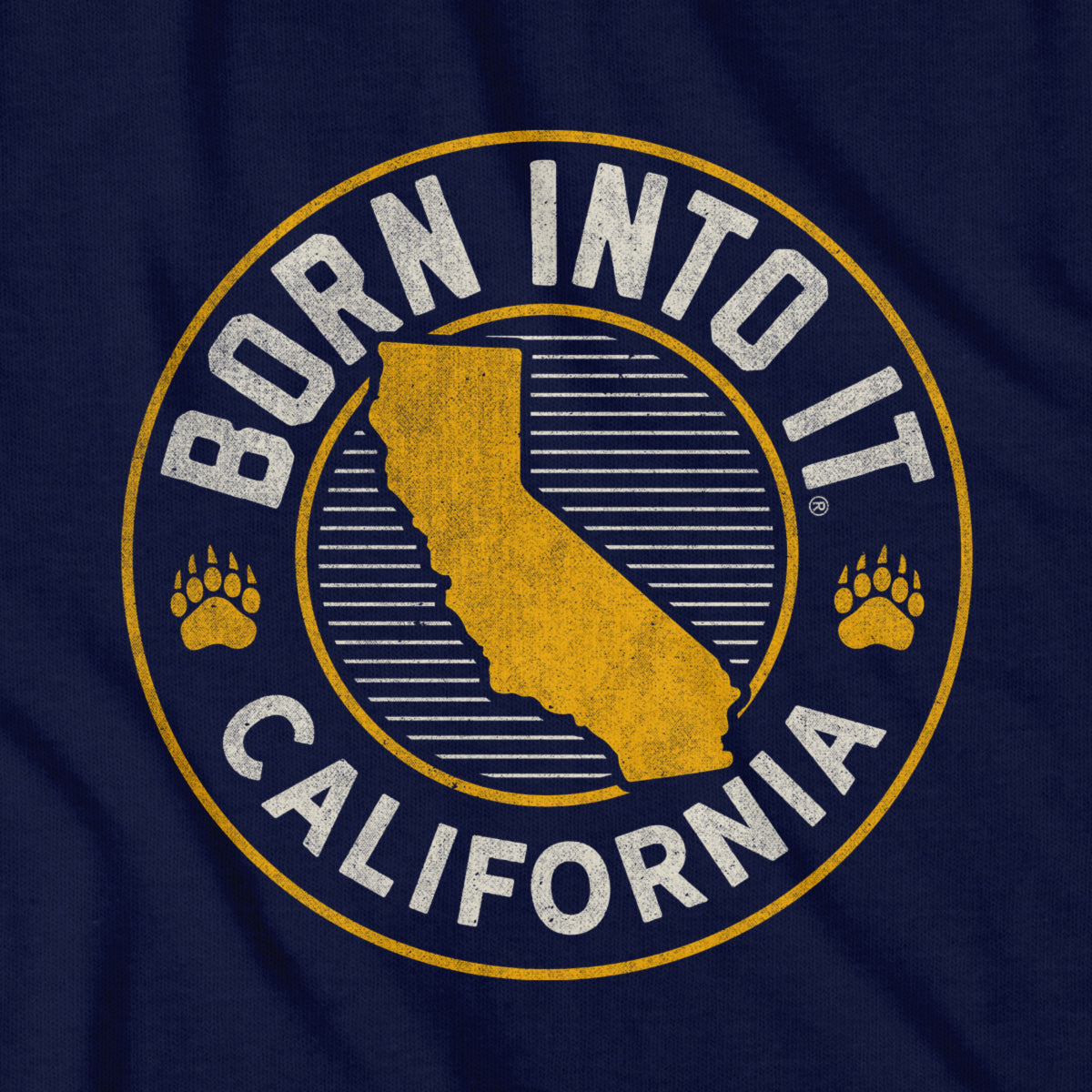 Born Into It California Game Day T-Shirt