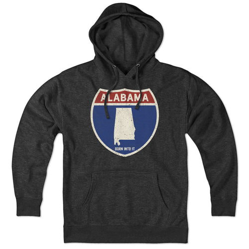 Born Into It Alabama Interstate Sign Hoodie sweatshirt featuring a graphic of the Alabama interstate sign on the front.