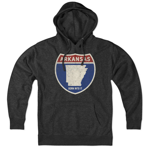 Born Into It Arkansas Interstate Sign hoodie, a sweatshirt featuring a printed interstate design on soft fabric.