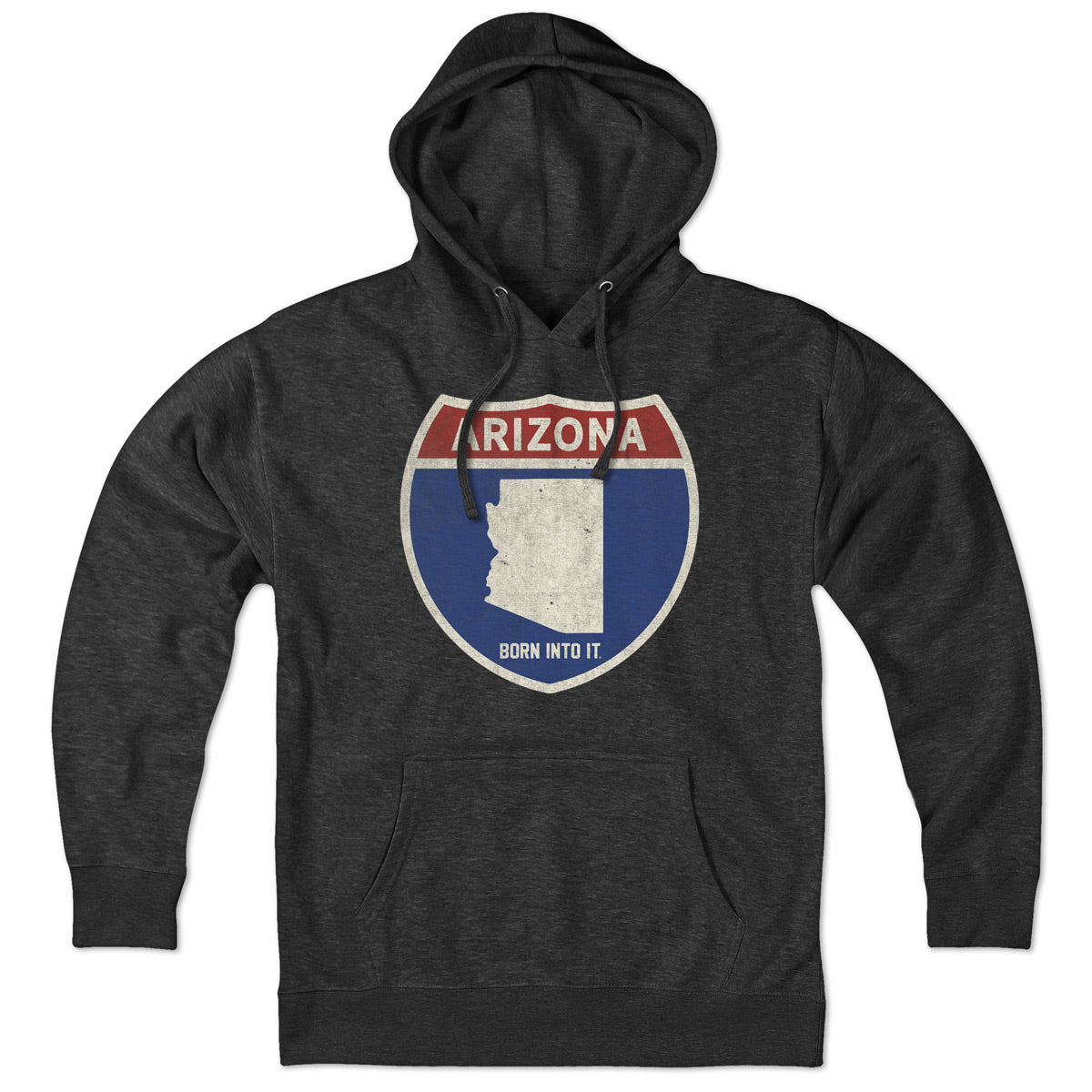 Born Into It Arizona Interstate Sign hoodie, comfortable sweatshirt featuring iconic interstate highway design in detailed print.