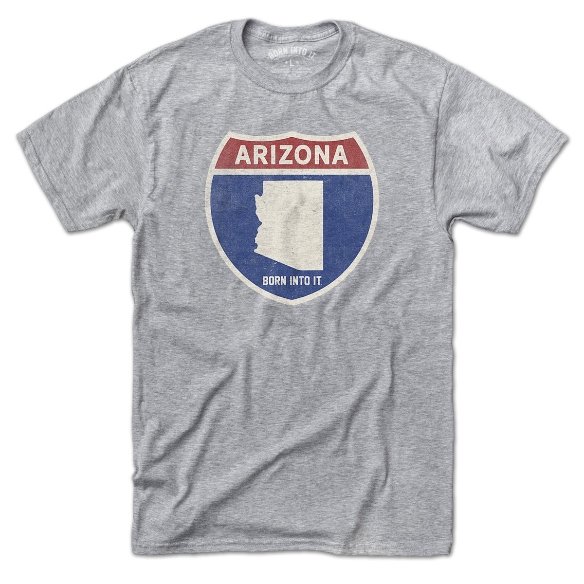 Born Into It Arizona Interstate Sign T-Shirt featuring gray graphic design on a casual cotton tee.