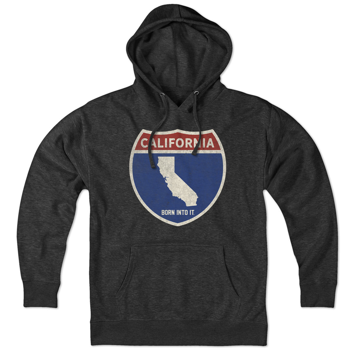 Born Into It California Interstate Sign hoodie, cozy sweatshirt with California highway graphic, casual streetwear style.