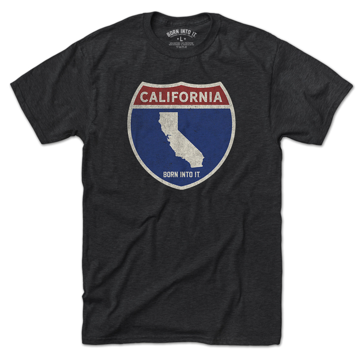 Born Into It California Interstate Sign T-Shirt featuring a graphic of the California highway sign on a flat-lay image.