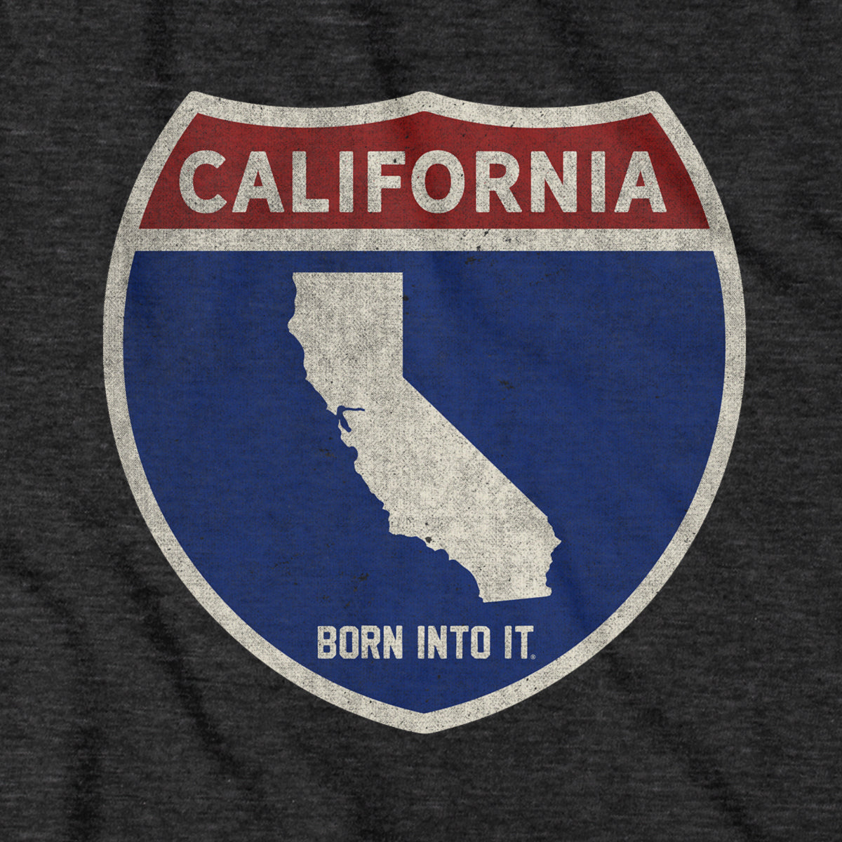 Born Into It California Interstate Sign T-Shirt featuring a graphic of the California highway sign on a casual tee.