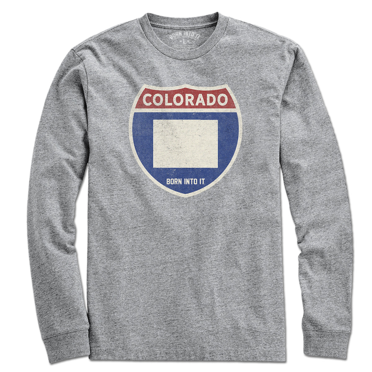 Born Into It Colorado Interstate Sign T-Shirt, long sleeve graphic tee with highway sign design in gray on front.