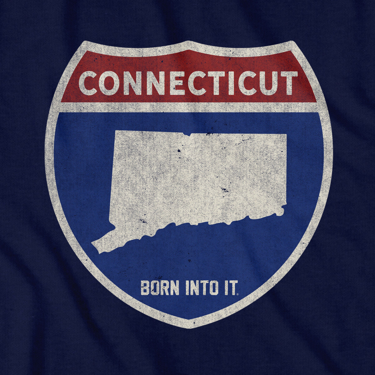 Born Into It Connecticut Interstate Sign T-Shirt featuring a graphic of the Connecticut and New York interstate signs.