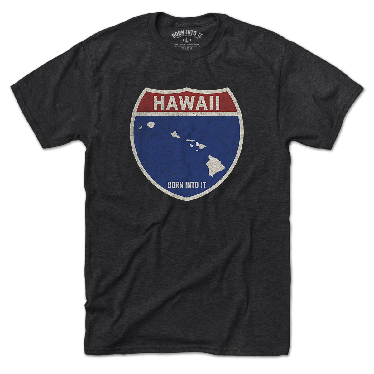 Born Into It Hawaii Interstate Sign T-Shirt featuring a colorful highway sign graphic on a casual t-shirt.