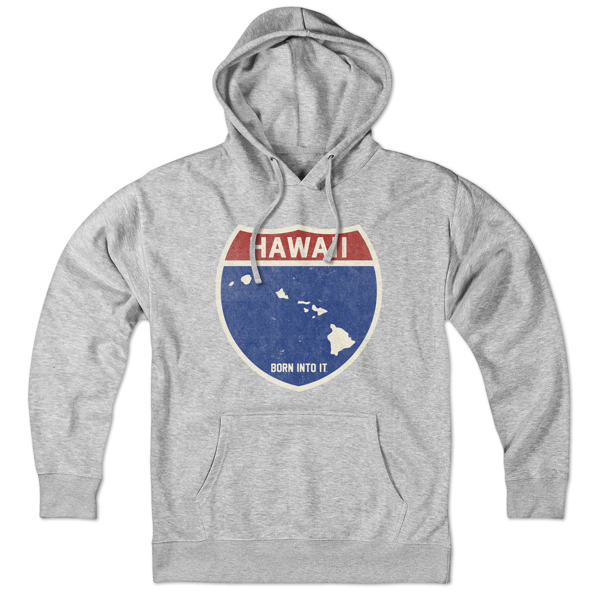 Born Into It Hawaii Interstate Sign hoodie, gray sweatshirt with Hawaii interstate graphic on front, casual and comfortable.