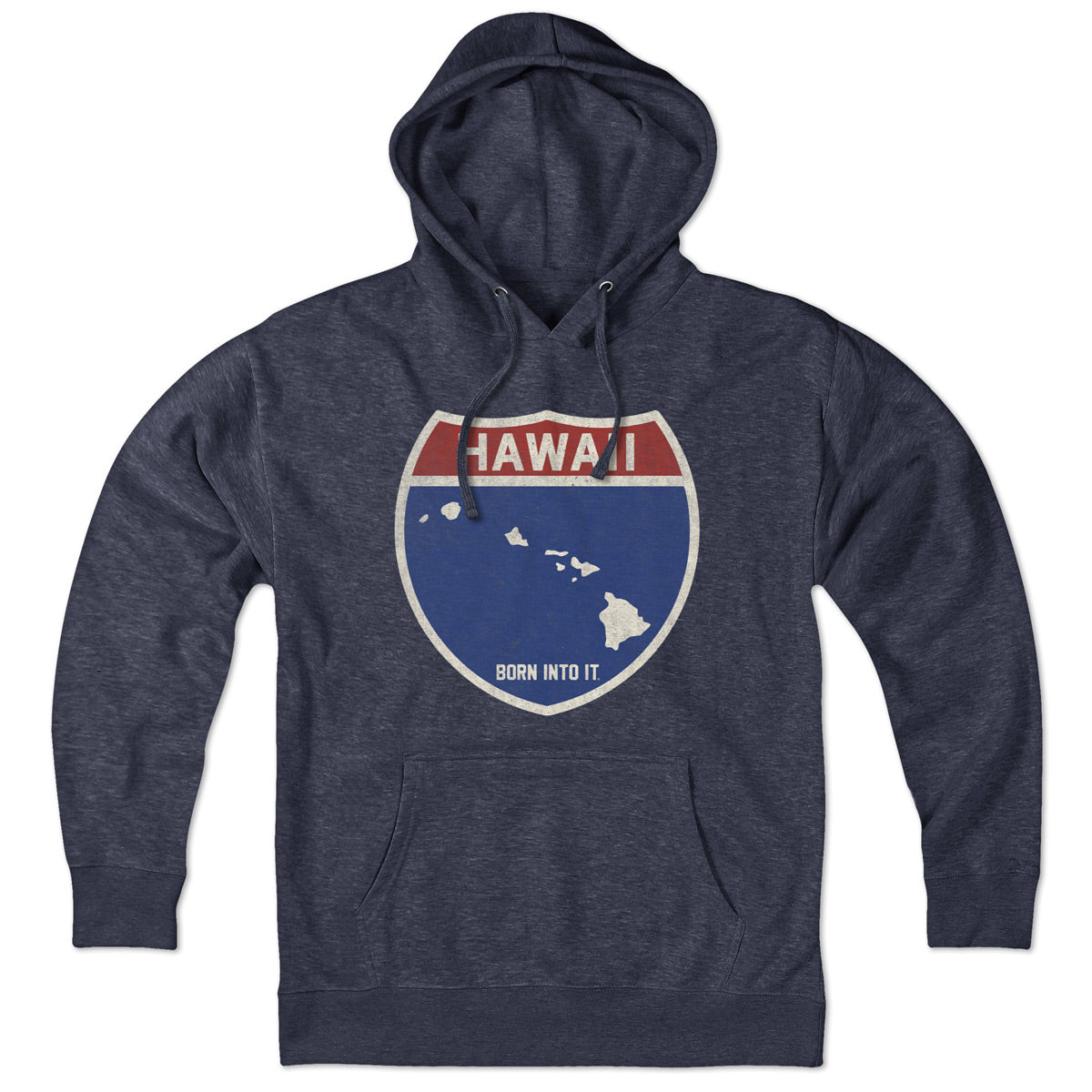 Born Into It Hawaii Interstate Sign Hoodie sweatshirt featuring a graphic of a highway interstate sign on the front.