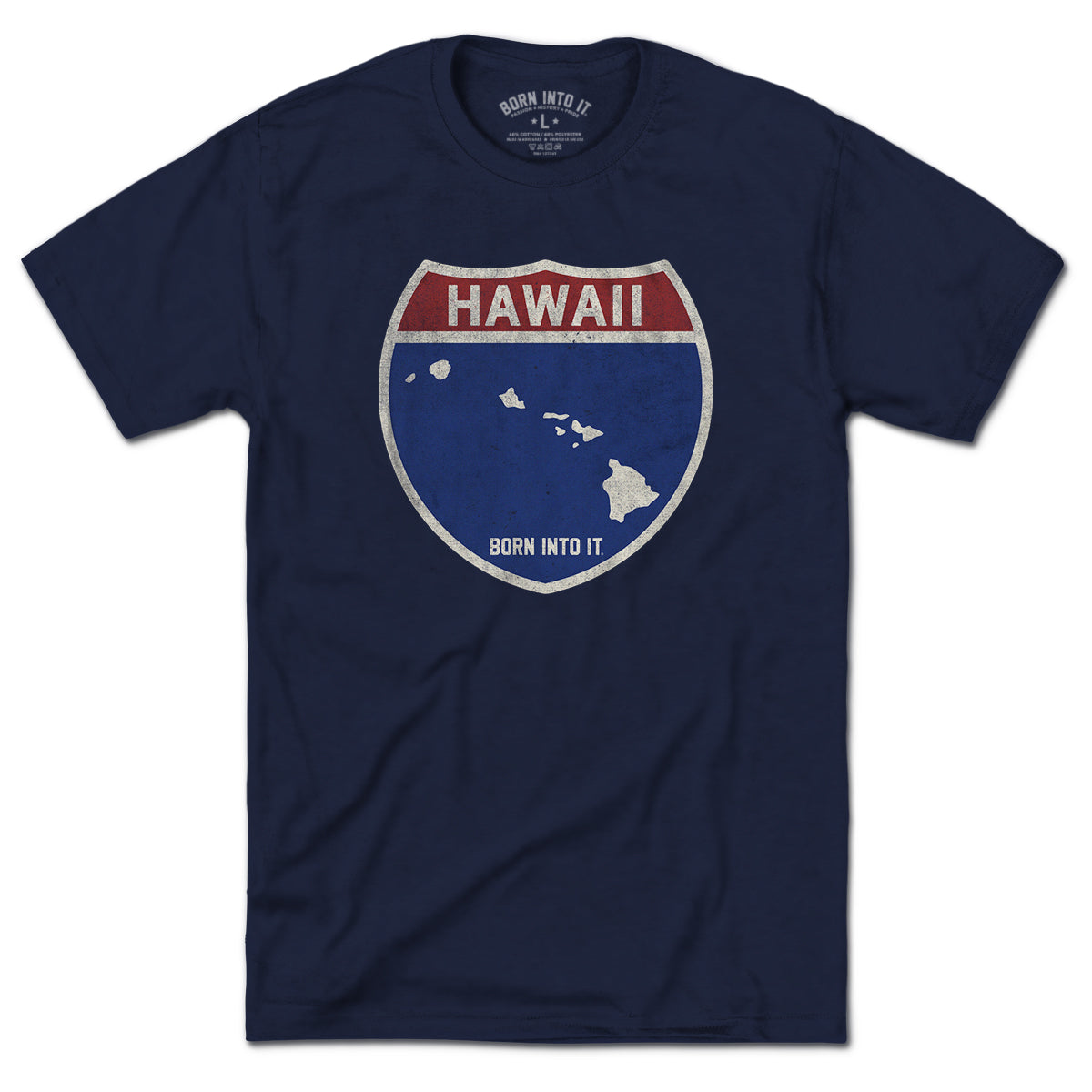 Born Into It Hawaii Interstate Sign T-Shirt featuring a colorful graphic of Hawaii and interstate route signs on the front.