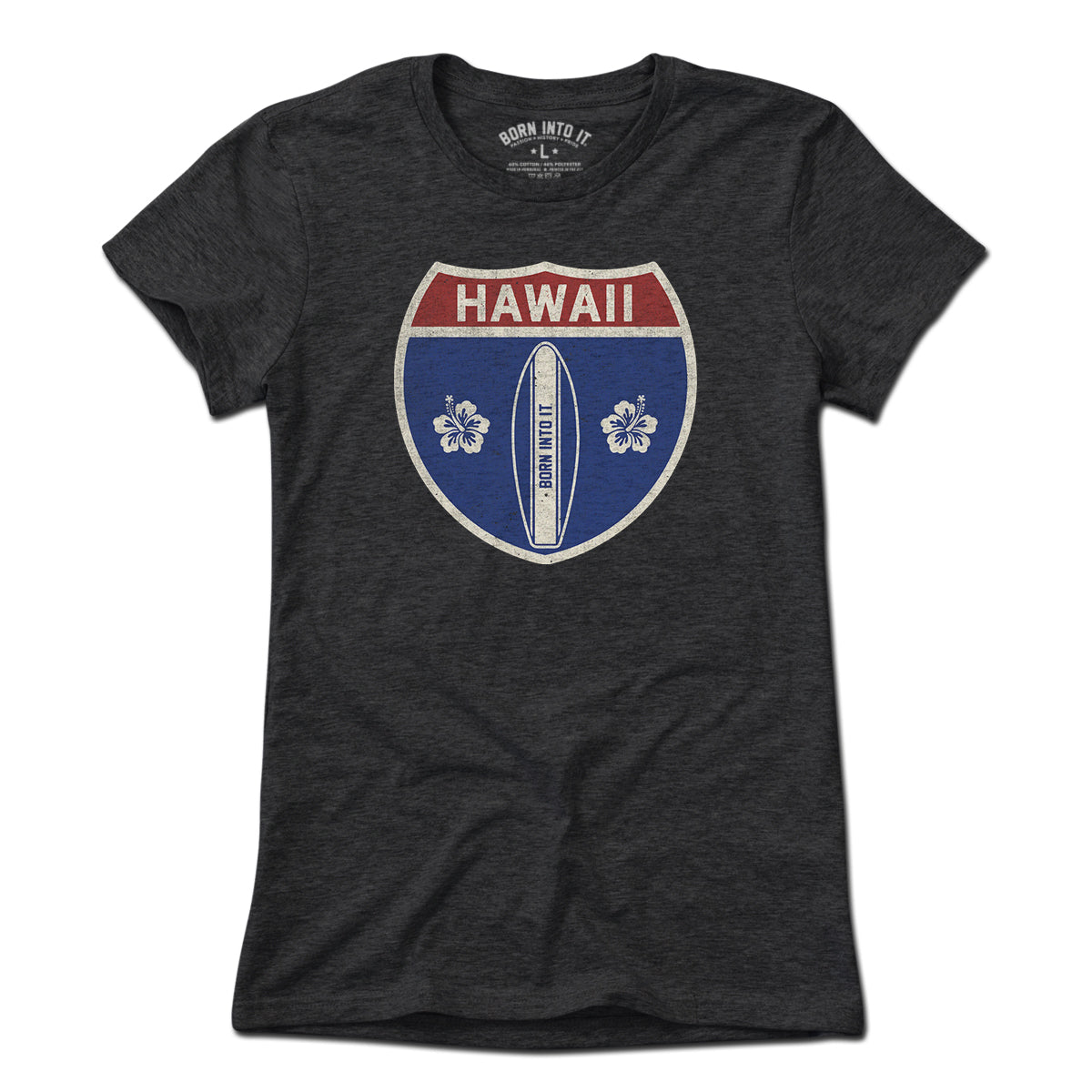 Born Into It Hawaii Surfboard Interstate Sign T-Shirt displayed flat, featuring a colorful surfboard and interstate sign design.