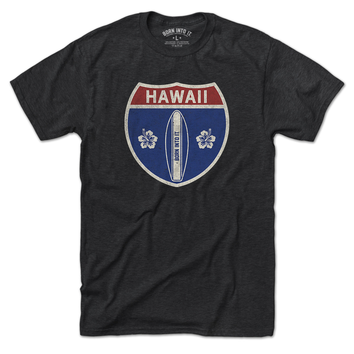Born Into It Hawaii Surfboard Interstate Sign T-Shirt featuring a vintage-style surfboard and interstate sign graphic.