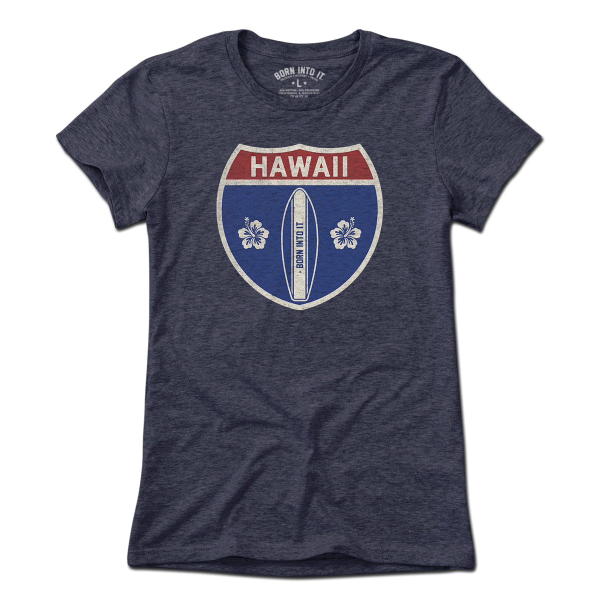Born Into It Hawaii surfboard interstate sign T-shirt in light color, featuring a vintage surfboard design on the front.