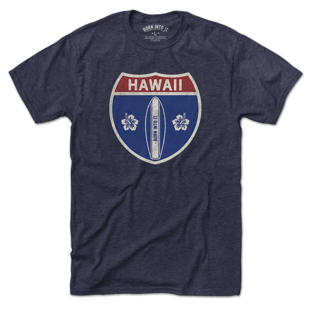 Born Into It Hawaii surfboard sign T-shirt featuring a vintage-style interstate design, casual wear for surf and beach lovers.
