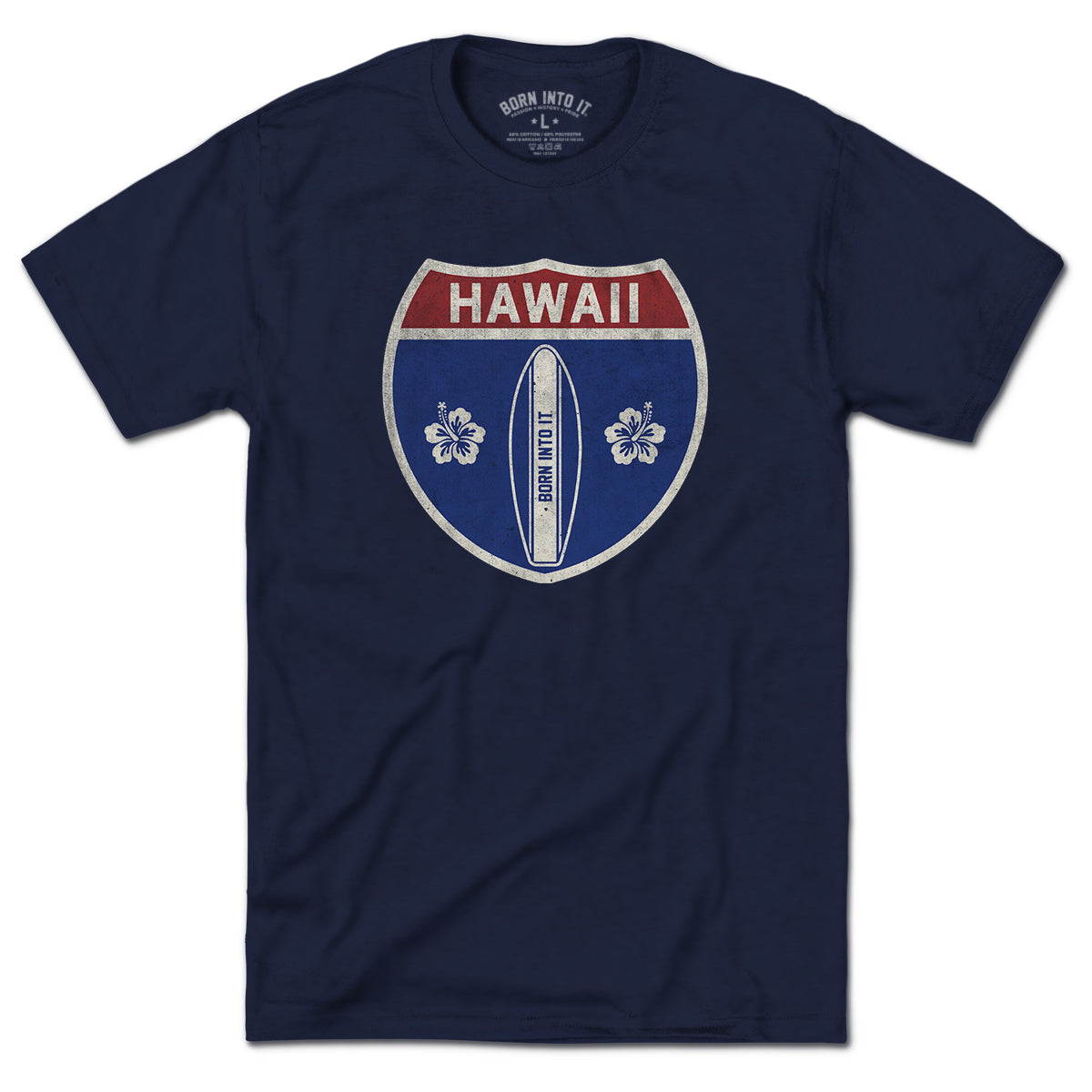 Born Into It Hawaii Surfboard Interstate Sign T-Shirt featuring a colorful surfboard design on a casual t-shirt.