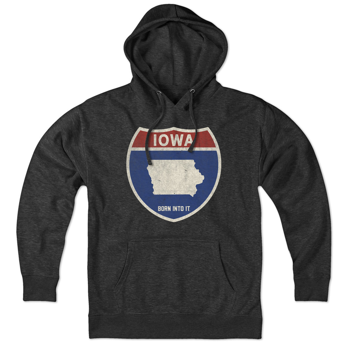 Born Into It Iowa Interstate Sign hoodie, a comfortable sweatshirt featuring a vintage Iowa railroad sign graphic.