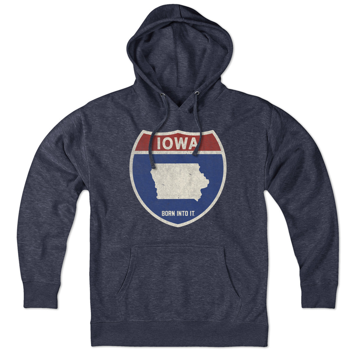 Born Into It Iowa Interstate Sign hoodie sweatshirt with vintage train graphic on front, casual and comfortable clothing.