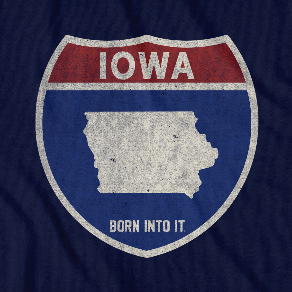 Born Into It Iowa Interstate Sign T-Shirt featuring vintage railroad sign graphic on casual cotton tee.