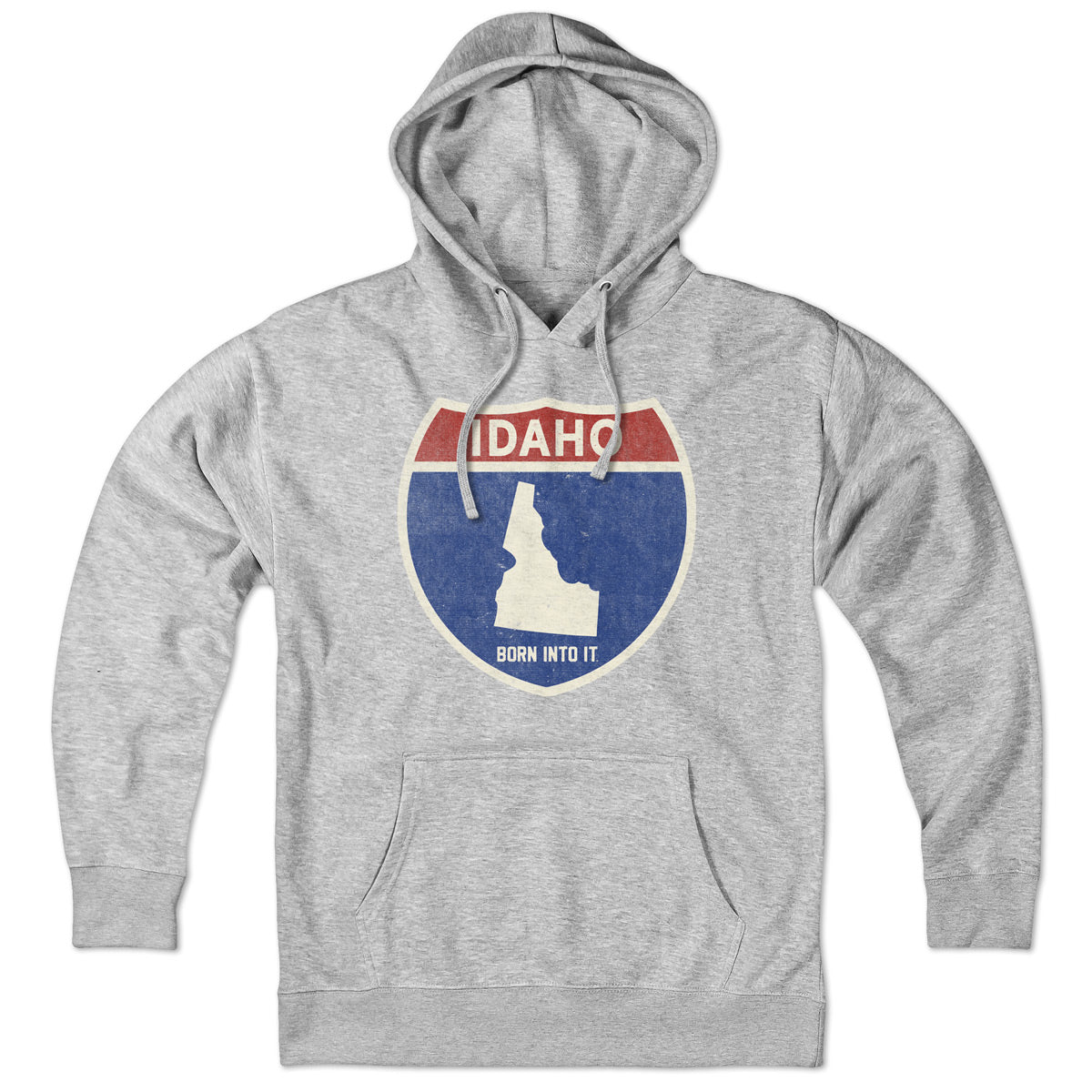 Born Into It Idaho Interstate Sign hoodie sweatshirt in gray, featuring a detailed Idaho interstate graphic on the front.
