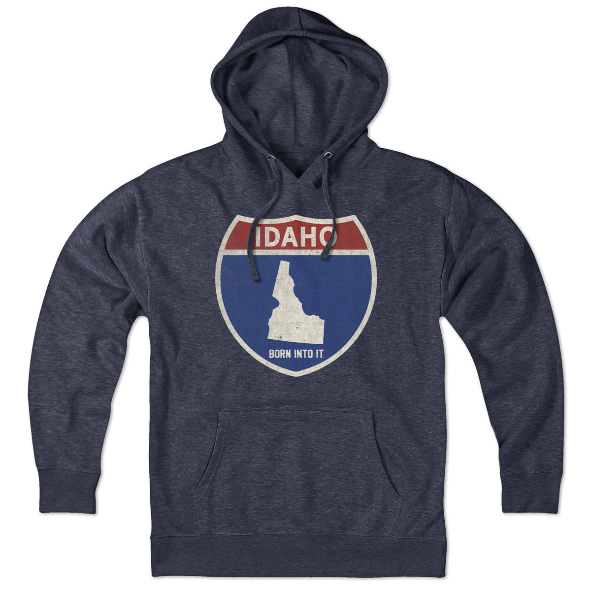 Born Into It Idaho Interstate Sign Hoodie sweatshirt featuring a graphic of a highway interstate sign on the front.