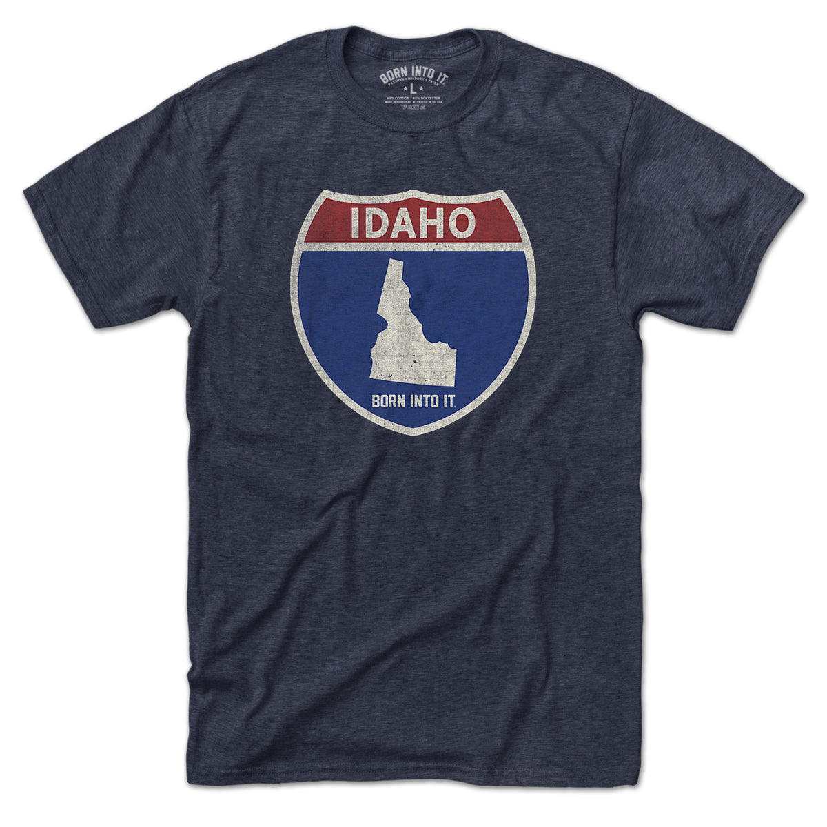 Born Into It Idaho Interstate Sign T-Shirt, front view showing bold interstate highway graphic on comfortable cotton tee.