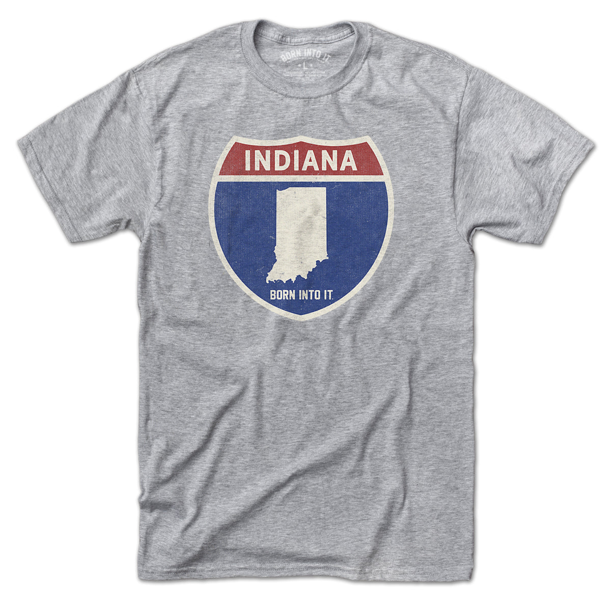Born Into It Indiana Interstate Sign T-Shirt featuring a graphic of a highway interstate sign on a gray fabric background.