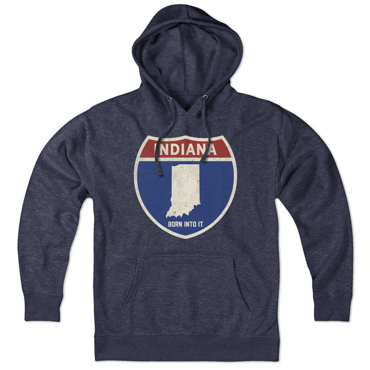 Born Into It Indiana Interstate Sign hoodie, comfortable sweatshirt featuring highway sign graphic on front.
