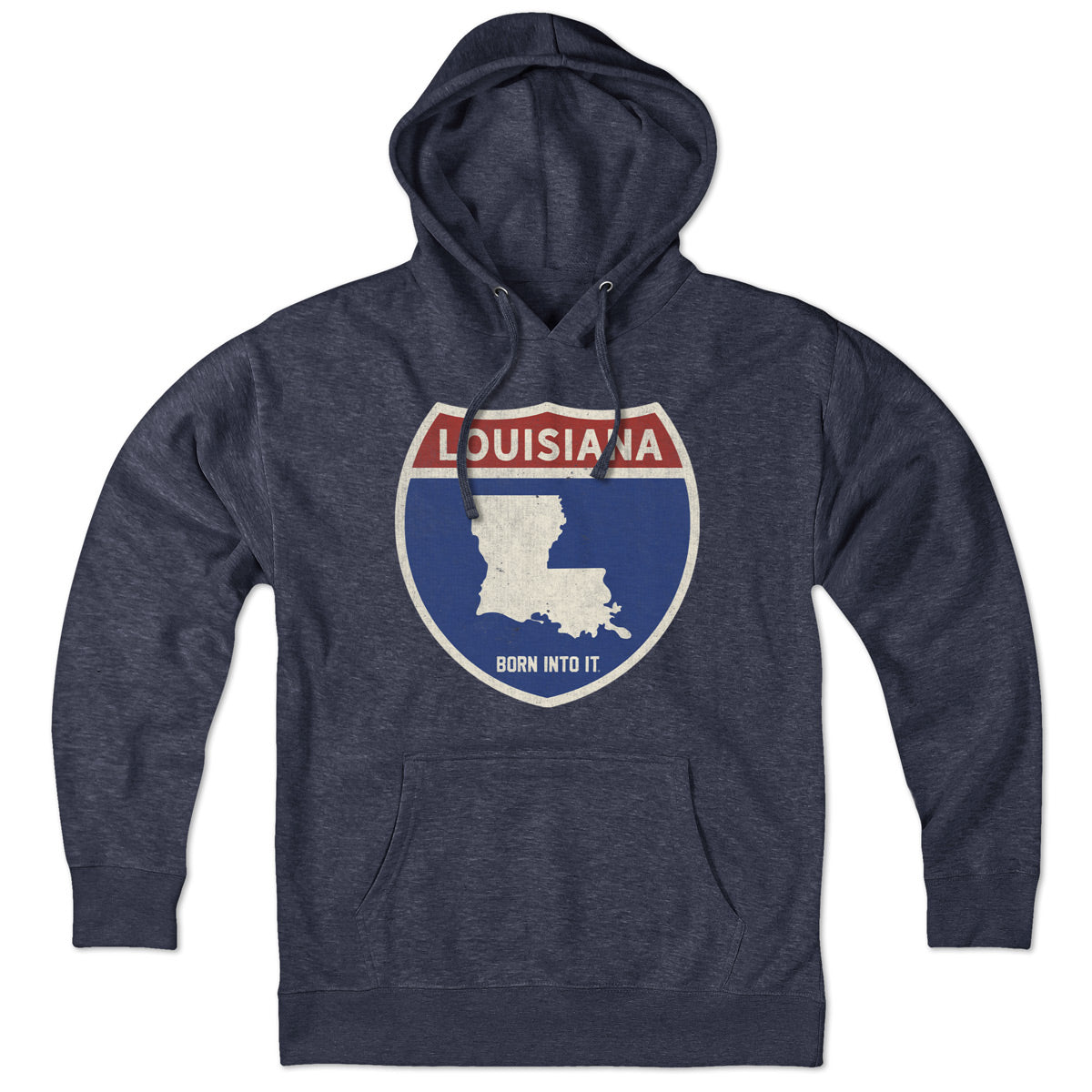 Born Into It Louisiana Interstate Sign Hoodie, sweatshirt with Louisiana highway graphic and interstate design on the front.