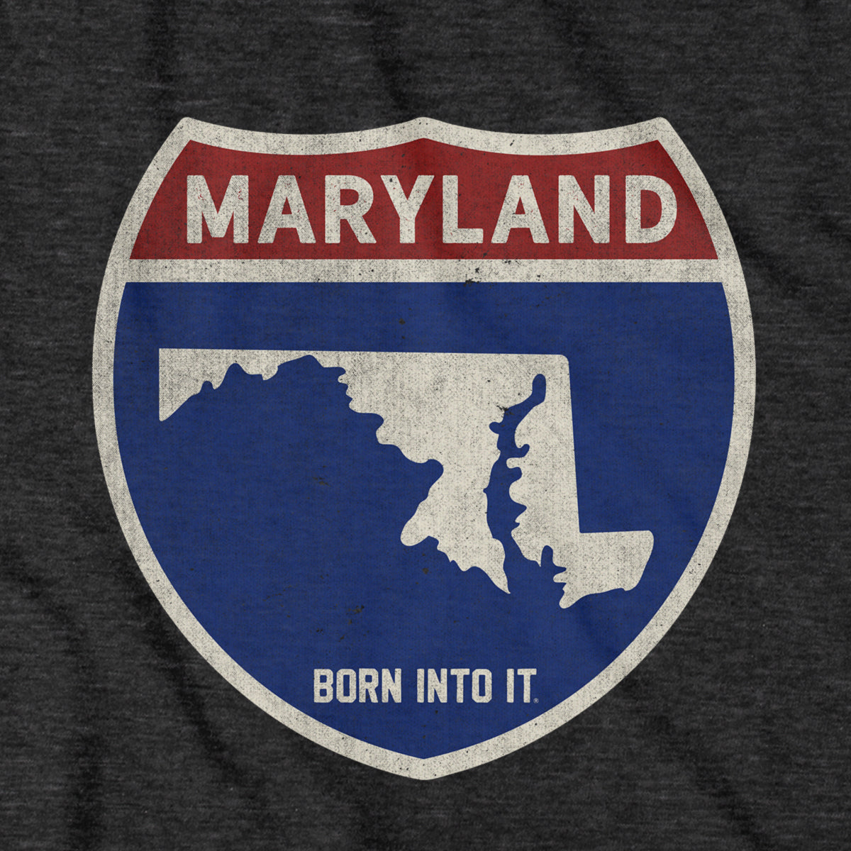 Born Into It Maryland Interstate Sign T-Shirt featuring a graphic of the Maryland highway sign on soft cotton tee.
