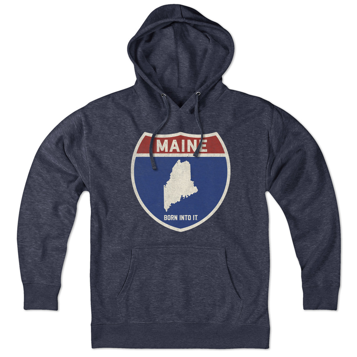 Born Into It Maine Interstate Sign hoodie sweatshirt with a graphic of a highway interstate sign on the front.