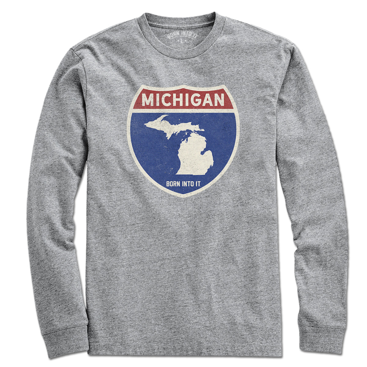 Born Into It Michigan Interstate Sign T-Shirt in gray, long sleeve design featuring a highway sign graphic on the front.