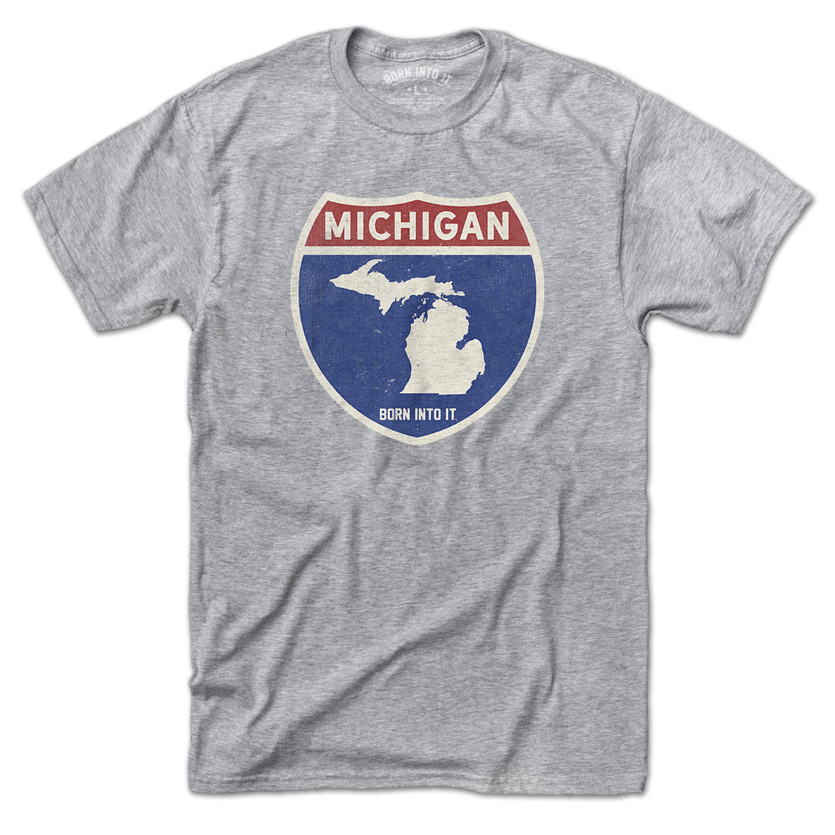 Born Into It Michigan Interstate Sign T-Shirt displayed flat, featuring a gray fabric with classic interstate highway graphics.