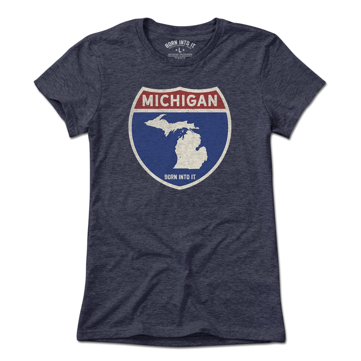 Born Into It Michigan Interstate Sign T-Shirt, light-colored flat lay showing the graphic design and fabric texture.