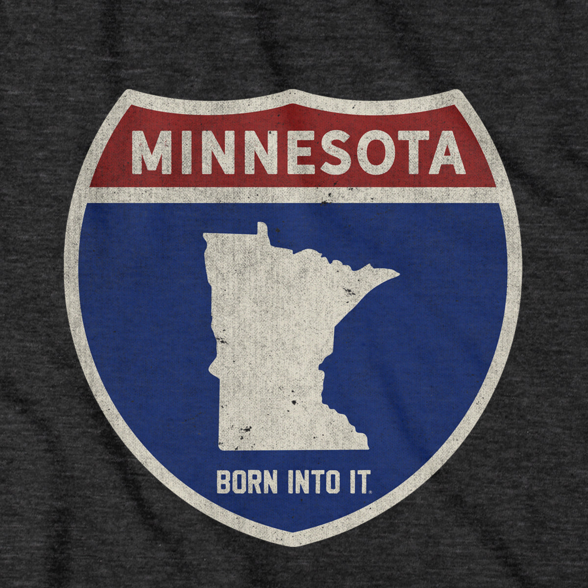 Born Into It Minnesota Interstate Sign T-Shirt featuring a graphic of the Minnesota highway sign on soft fabric.