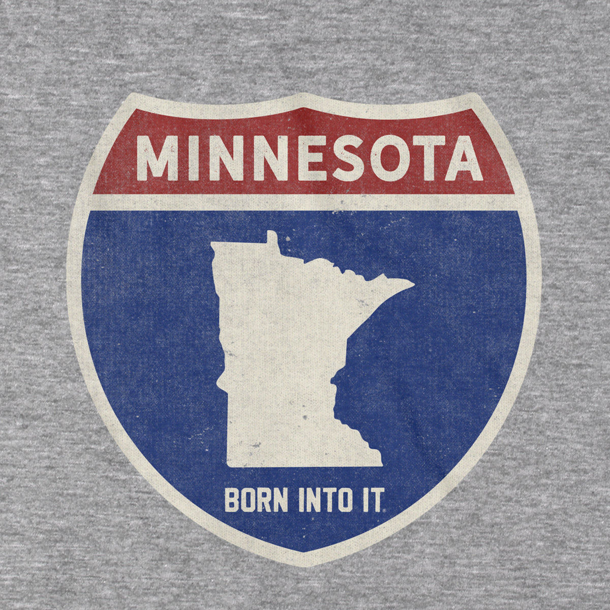 Born Into It Minnesota Interstate Sign T-Shirt in gray, featuring a bold highway sign graphic on the front.