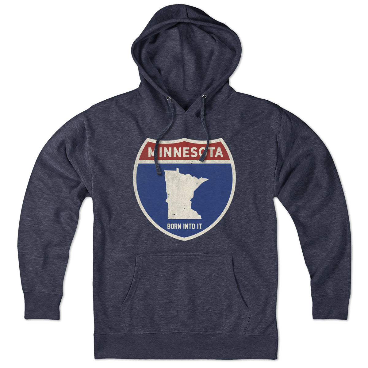 Born Into It Minnesota Interstate Sign Hoodie sweatshirt with printed interstate graphic on front, casual and comfortable apparel.