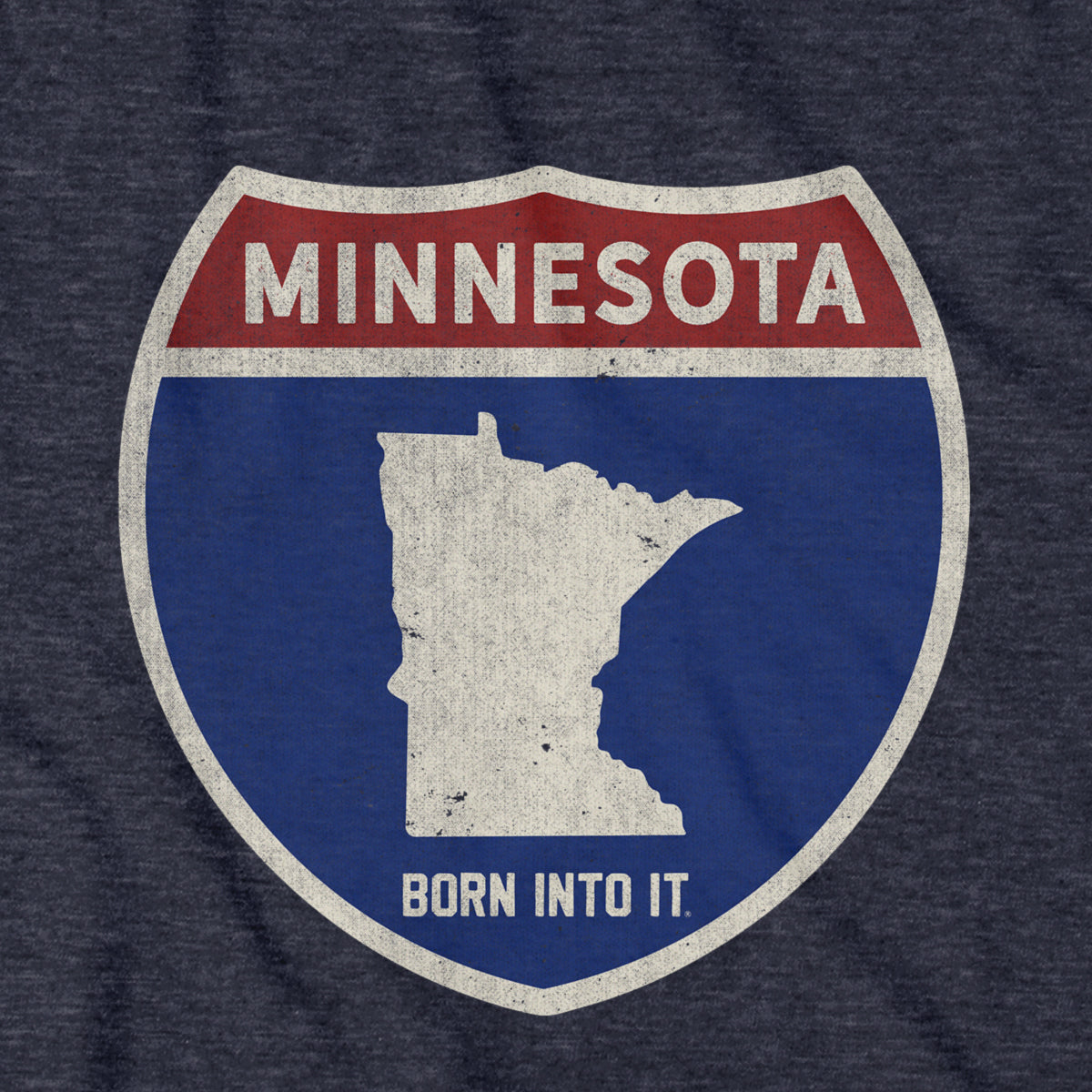 Born Into It Minnesota Interstate Sign T-Shirt, casual cotton tee featuring a Minnesota interstate sign graphic.