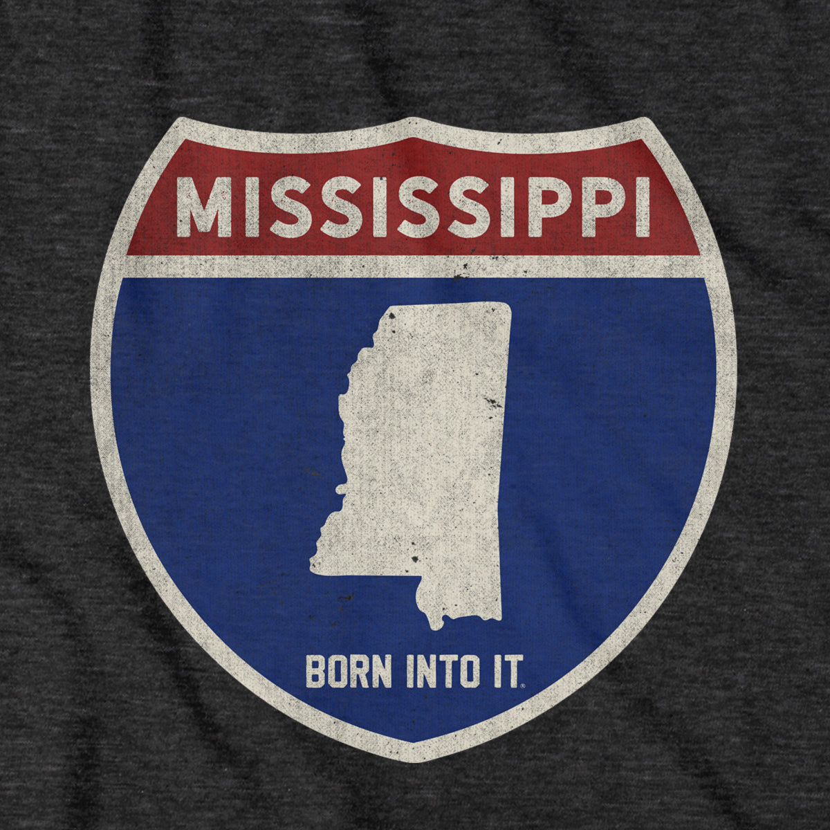 Born Into It Mississippi Interstate Sign T-Shirt, casual cotton tee with interstate highway graphic, comfortable and stylish for everyday wear.