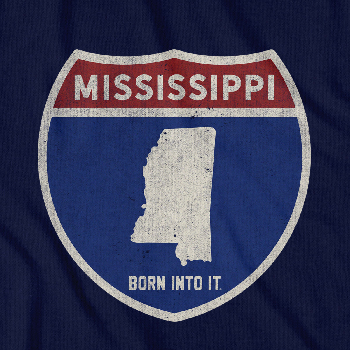 Born Into It Mississippi Interstate Sign T-Shirt featuring a highway sign graphic in a close-up view.