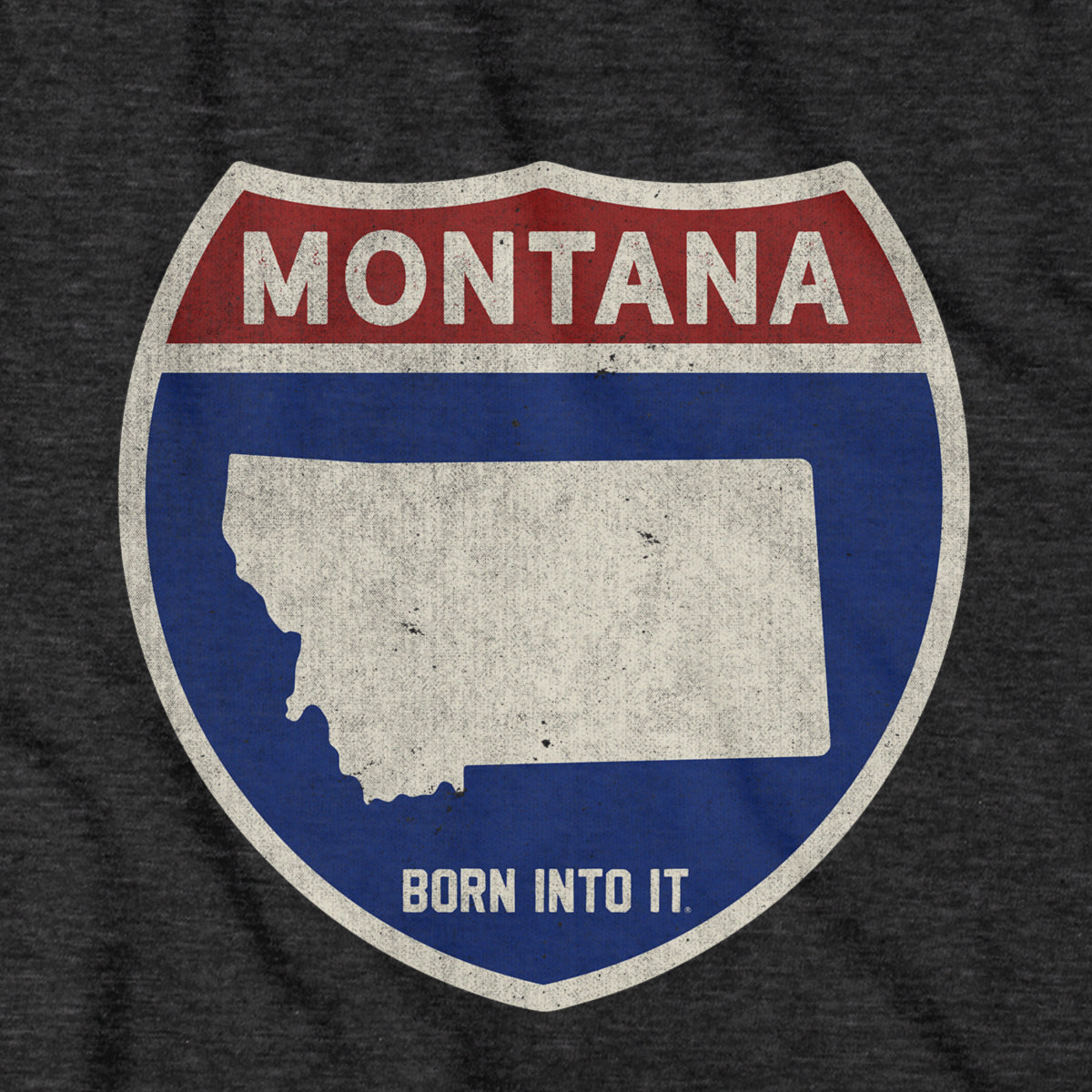 Born Into It Montana Interstate Sign T-Shirt, casual cotton tee with highway sign graphic on front.