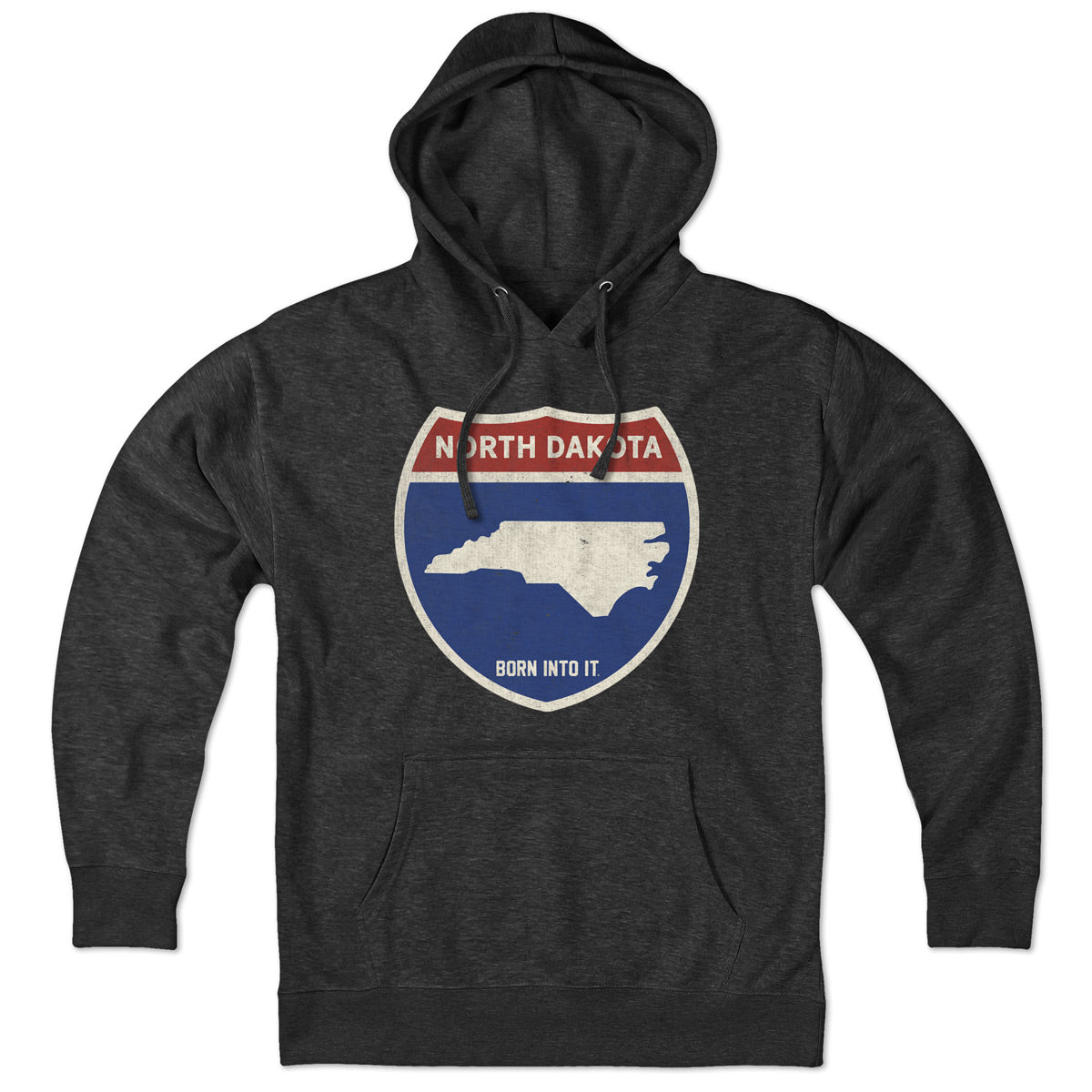 Born Into It North Dakota Interstate Sign hoodie, soft sweatshirt featuring interstate sign graphic, casual streetwear style.