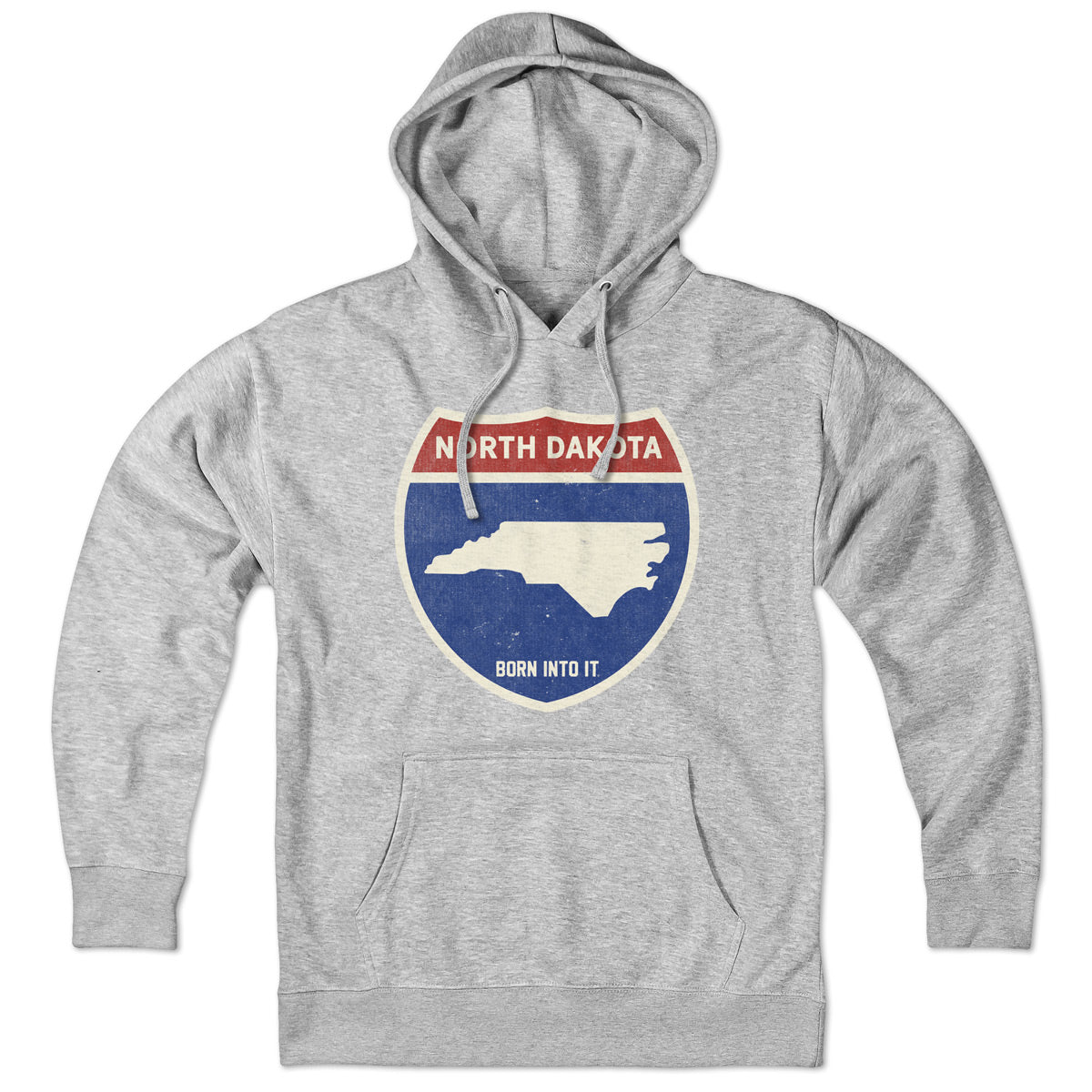 Born Into It North Dakota Interstate Sign hoodie, gray sweatshirt featuring interstate sign graphic, comfortable casual wear.