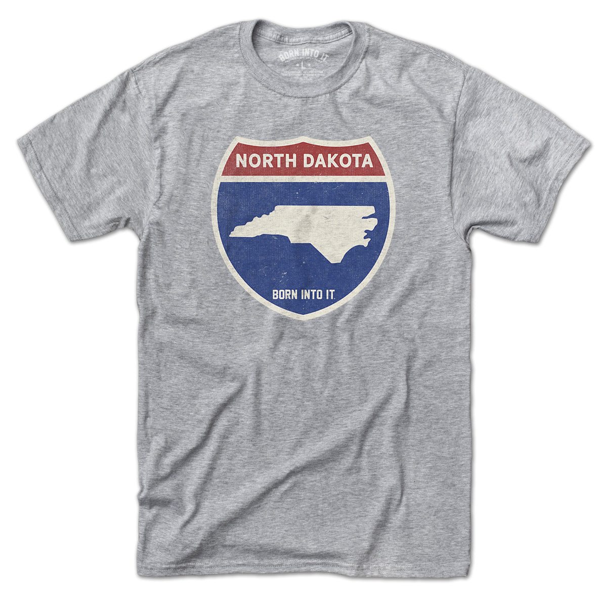 Born Into It North Dakota Interstate Sign T-Shirt in gray, featuring a highway sign graphic on the front.