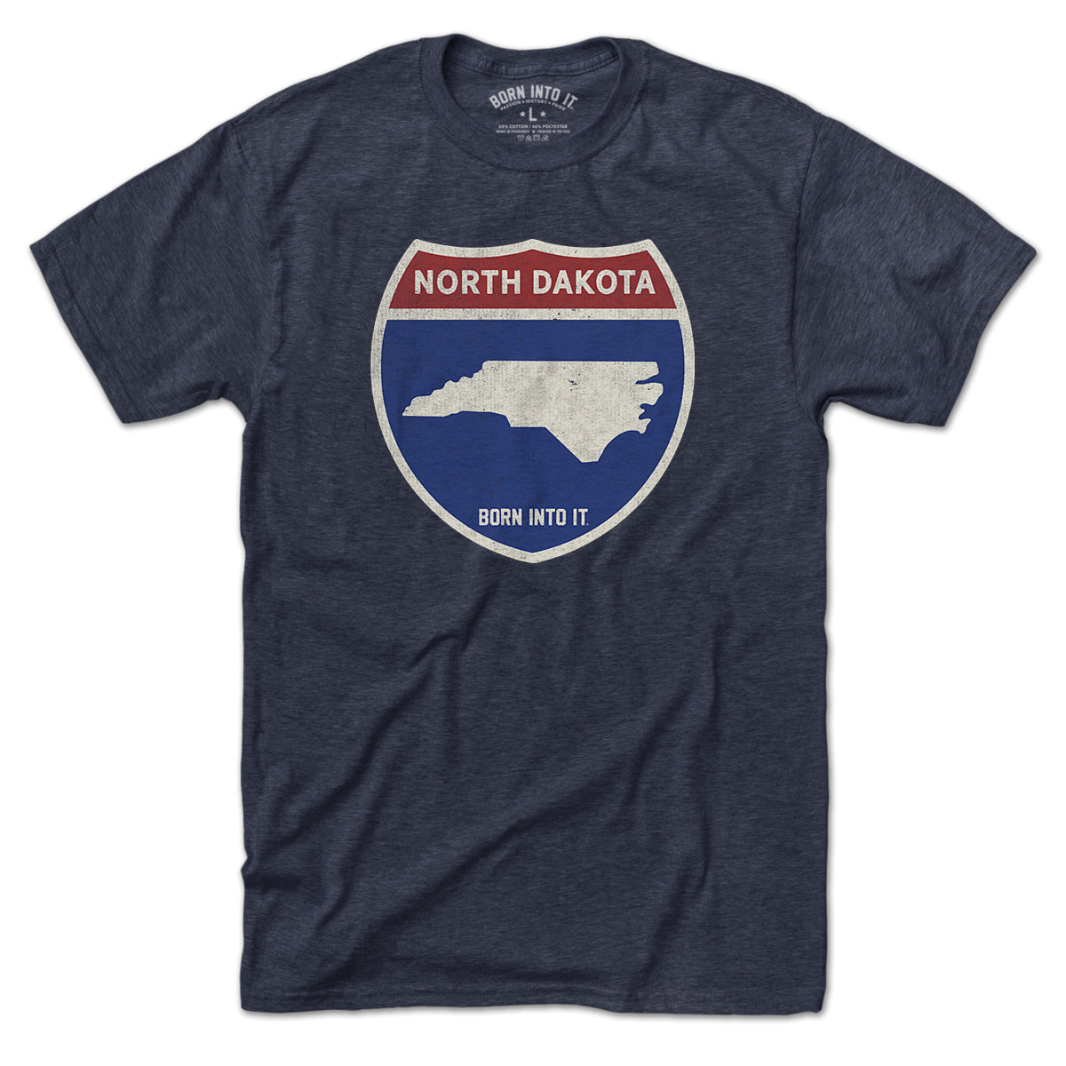 Born Into It North Dakota Interstate Sign T-Shirt featuring a highway sign design on a casual cotton T-shirt.
