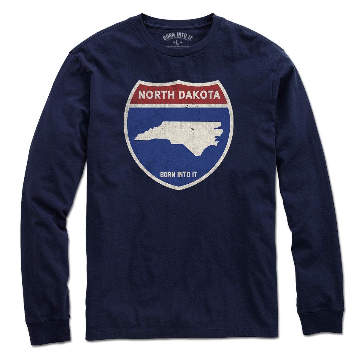 Born Into It North Dakota Interstate Sign T-Shirt featuring a graphic of North Dakota road sign on a casual tee.