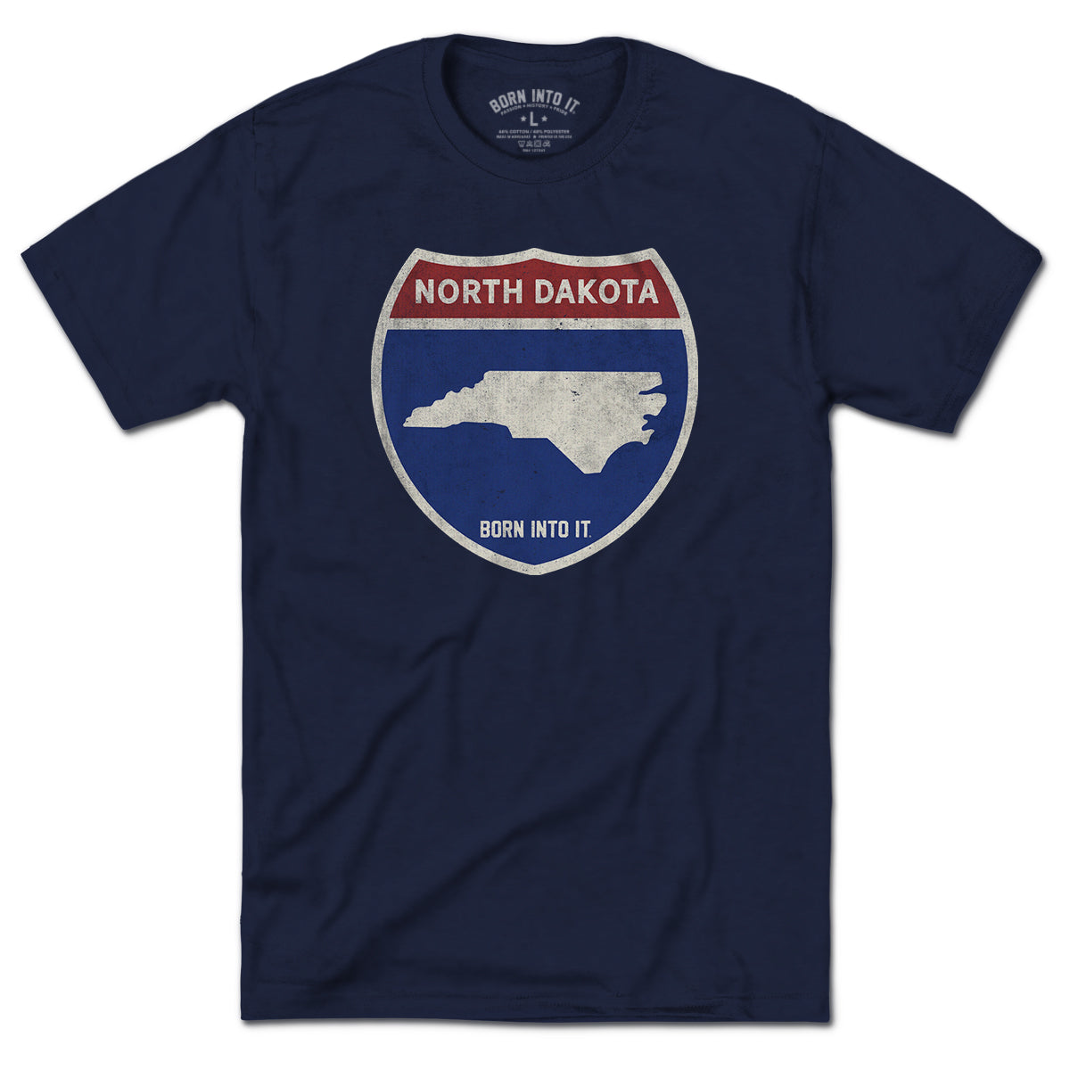 Born Into It North Dakota Interstate Sign T-Shirt featuring highway signs for North Dakota, tailored for casual wear.